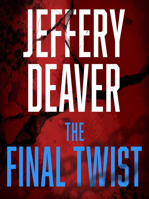 Title details for The Final Twist by Jeffery Deaver - Wait list